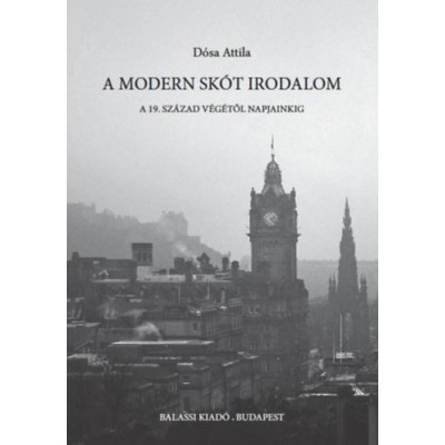 A modern sk&amp;oacute;t irodalom - A 19. sz&amp;aacute;zad v&amp;eacute;g&amp;eacute;től napjainkig - D&amp;oacute;sa Attila foto
