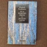 Elisabeth Roudinesco - De la Sigmund Freud la Jacques Lacan | Humanitas | 1995 | Cartonata | 290 pagini