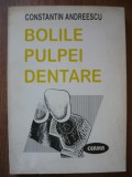 CONSTANTIN ANDREESCU - BOLILE PULPEI DENTARE - 1996