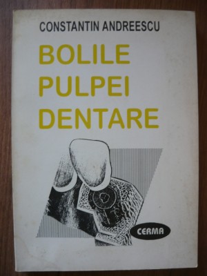 CONSTANTIN ANDREESCU - BOLILE PULPEI DENTARE - 1996 foto