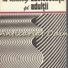 In Dialog Adolescentii Si Adultii - Ion Dumitrescu, Nicolae Andrei