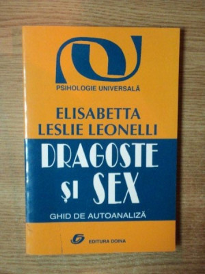 DRAGOSTE SI SEX , GHID DE AUTOANALIZA de ELISABETTA LESLIE LEONELLI foto