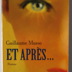 ET APRES ...roman par GUILLAUME MUSSO , 2006 , PREZINTA URME DE UZURA
