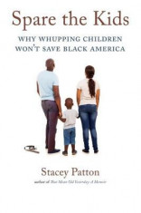 Spare the Kids: Why Whupping Children Won&amp;#039;t Save Black America foto