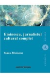 Eminescu, jurnalistul cultural complet - Iulian Bitoleanu