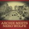 Archie Meets Nero Wolfe: A Prequel to Rex Stout&#039;s Nero Wolfe Mysteries