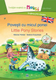 Povești cu micul ponei - Little Pony Stories (Ed. bilingvă) - Hardcover - Sabine Kraushaar, Werner F&auml;rber - Didactica Publishing House