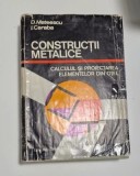 Constructii metalice - Calculul si proiectarea elementelor din otel - Dan Mateescu, Ioan Caraba - 1980