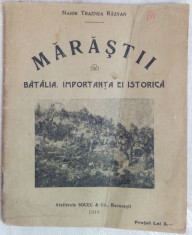 Mr. TRAZNEA RAZVAN:MARASTII,BATALIA.IMPORTANTA EI ISTORICA(1919/COSTIN PETRESCU) foto