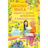 Var&aacute;zsl&oacute;iskola nappali &eacute;s &eacute;jszakai m&aacute;gusoknak 2. - A felhőszoba titka - Gina Mayer