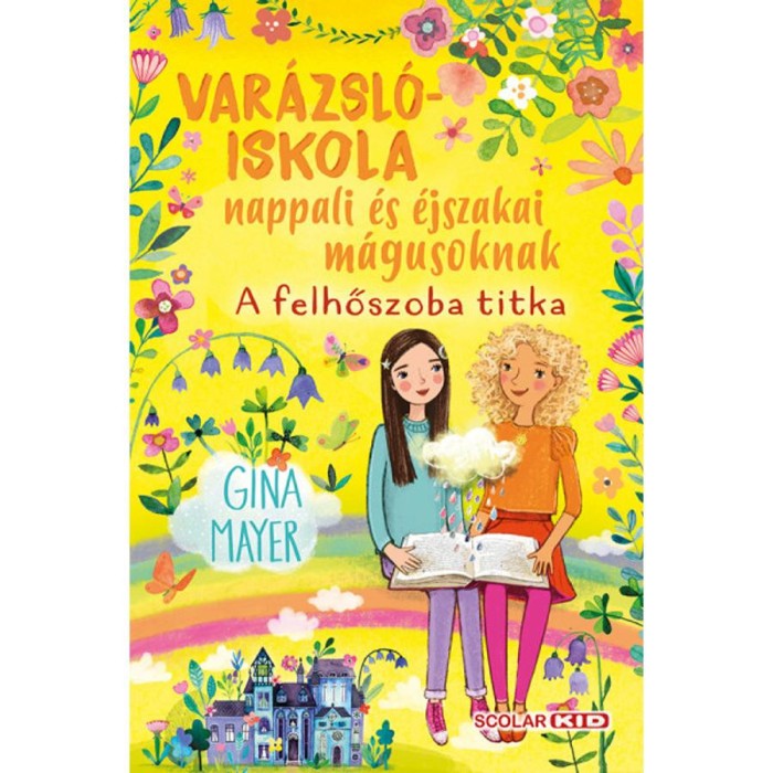 Var&aacute;zsl&oacute;iskola nappali &eacute;s &eacute;jszakai m&aacute;gusoknak 2. - A felhőszoba titka - Gina Mayer