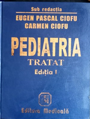 Pediatria Tratat de pediatrie Eugen Pascal Ciofu Carmen Ciofu foto