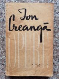 Opere Ion Creanga, Editura de Stat, 1956, Romana, Roman, Carte Beletristica