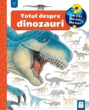Cumpara ieftin Totul despre dinozauri - Hardcover - Angela Weinhold - Casa