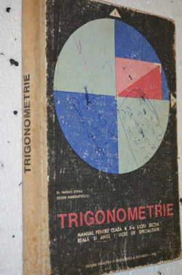 Trigonometrie , manual pentru clasa a X a, 1968 foto