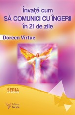 Inva?a cum sa comunici cu ingerii in 21 de zile ? Doreen Virtue foto