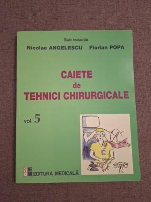 Caiete de tehnici chirurgicale. Volumul V - Nicolae Angelescu foto