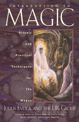 Introduction to Magic: Rituals and Practical Techniques for the Magus