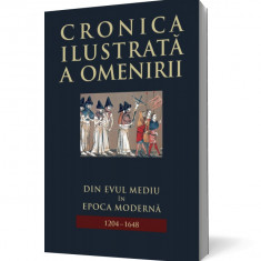 Cronica ilustrată a omenirii. Din Evul Mediu în epoca modernă (vol 6)