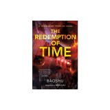 The Redemption of Time: A Three-Body Problem Novel