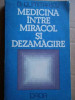 Medicina Intre Miracol Si Dezamagire - D. Dumitrascu ,273670, Dacia