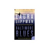 Baltimore Blues: The First Tess Monaghan Novel
