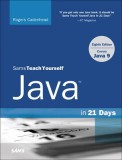 Java in 21 Days, Sams Teach Yourself (Covering Java 9)