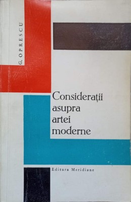 CONSIDERATII ASUPRA ARTEI MODERNE-G. OPRESCU-221939 foto