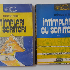 Mircea Micu - Intamplari Cu Scriitori Vol. 1 + Vol. 2 Complet (VEZI DESCRIEREA)