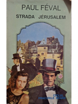 Paul Feval - Strada Jerusalem (editia 1994) foto