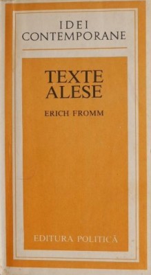 Texte alese &amp;ndash; Erich Fromm foto