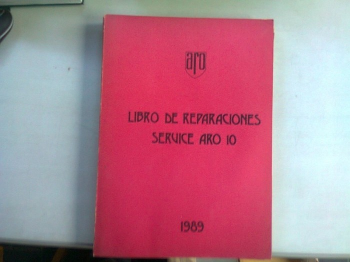 LIBRO DE REPARACIONES SERVICE ARO 10 (MANUAL DE REPARATII ARO 10)