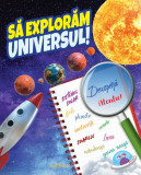 Să explorăm universul! - Paperback - *** - Aquila
