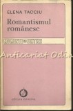 Cumpara ieftin Romantismul Romanesc I - Elena Tacciu