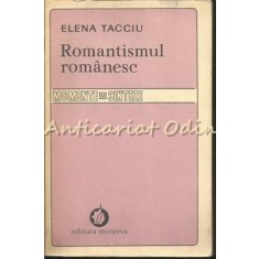 Romantismul Romanesc I - Elena Tacciu