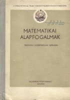 Matematikai Alapfogalmak - Technikai kozepiskolak szamara (Probleme fundamentale ale matematicii pentru scoli medii) foto