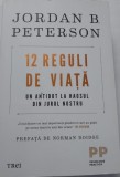 12 Reguli de viață: Un antidot la haosul din jurul nostru&rdquo;, scrisă de Jordan B. Peterson.