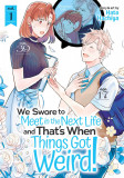 We Swore to Meet In the Next Life and That&rsquo;s When Things Got Weird! - Volume 1 | Hato Hachiya
