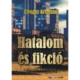 Hatalom &eacute;s fikci&oacute; - Kivaghy Kriszti&aacute;n