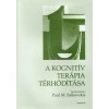 A kognit&iacute;v ter&aacute;pia t&eacute;rh&oacute;d&iacute;t&aacute;sa - Paul M Salkovskis