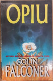 Opiu | Trored Anticariat, Colin Falconer
