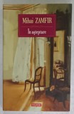 IN ASTEPTARE de MIHAI ZAMFIR , roman , 2020