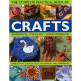 The Complete Practical Book of Crafts (The Complete Practical Book of)