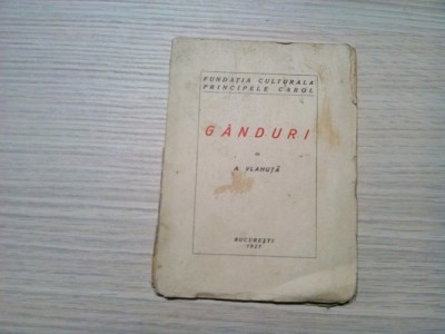 GANDURI - A. Vlahuta - Fundatia Culturala Principele Carol, 1927, 50 p. foto
