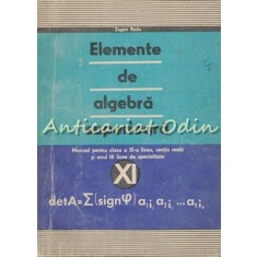 Elemente De Algebra Superioara - Eugen Radu - Manual Pentru Clasa A XI-a