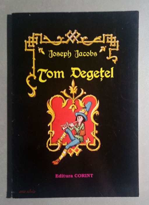 Tom Degetel si alte 10 povesti - Joseph Jacobs