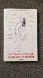 CULTIVAREA ENERGIEI SEXUALE FEMININE - Mantak Chia