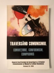 Lucian Vasile et al. (coord.) - Travers&amp;acirc;nd comunismul: conviețuire, conformism, compromis foto