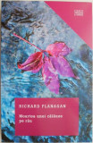 Moartea unei calauze pe rau &ndash; Richard Flanagan