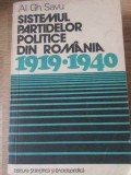 Sistemul Partidelor Politice din Romania 1919-1940 - Al. Gh. Savu, Editura Stiintifica, 1976, Istorie Romania